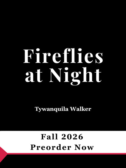 Book cover for Fireflies at Night by Tywanquila Walker with a preorder announcement for Fall 2026.