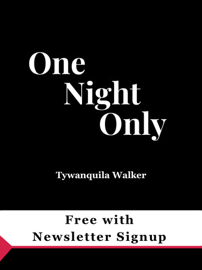 Book cover for One Night Only by Tywanquila Walker.